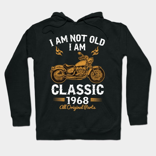 I am not old I am Classic 1968 Hoodie by Dailygrind